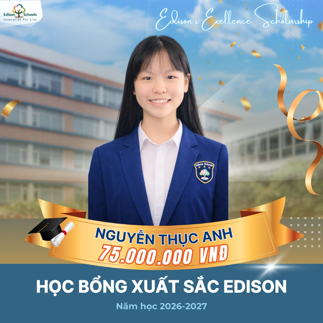 Học Bổng Xuất Sắc Edison Năm Học 2026-2027 – Kết quả thi đợt 1