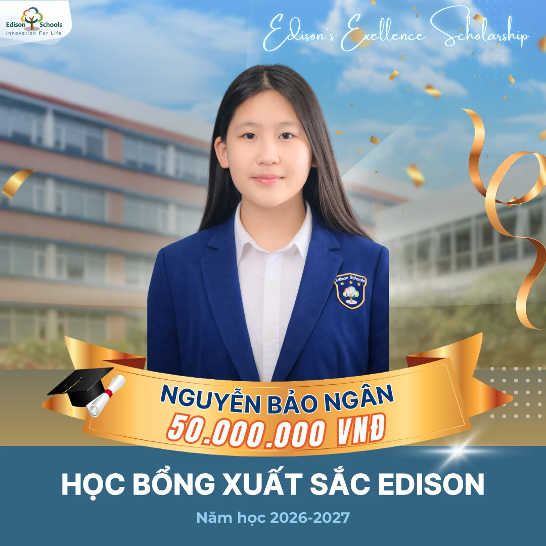 Học Bổng Xuất Sắc Edison Năm Học 2026-2027 – Kết quả thi đợt 1