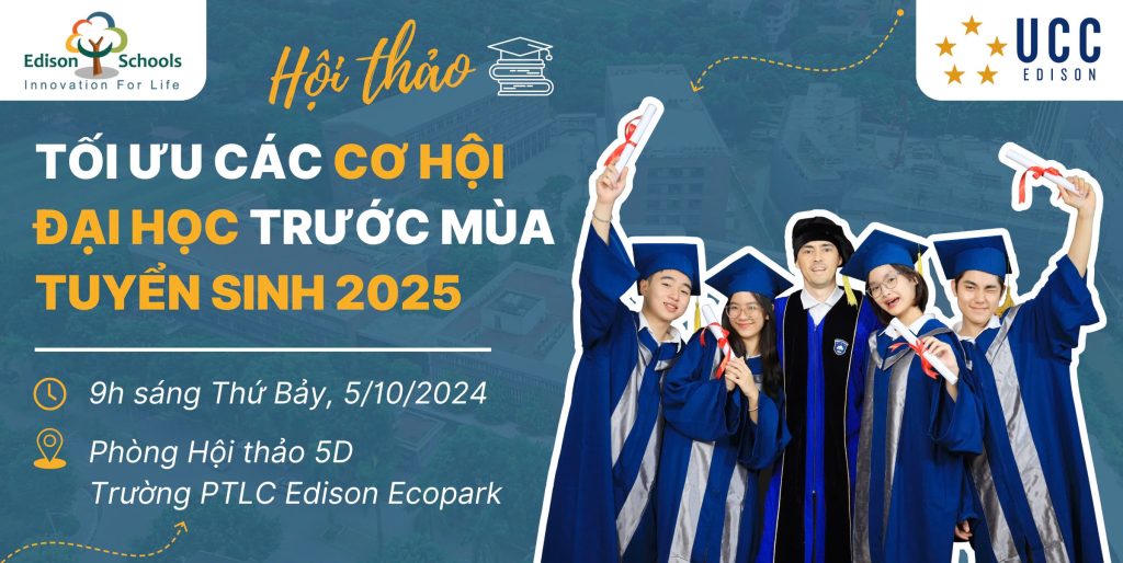Hội thảo “Tối ưu các cơ hội Đại học trước mùa tuyển sinh 2025”