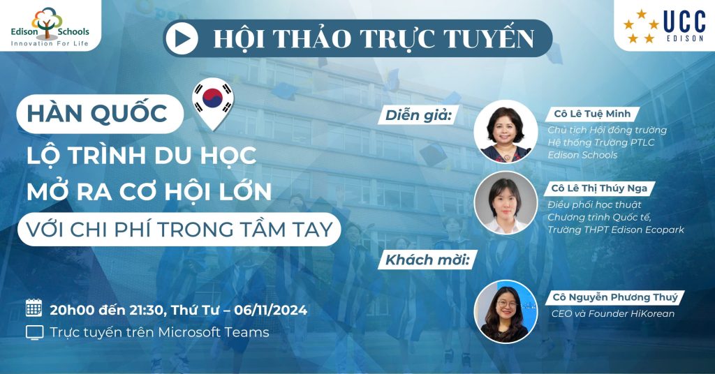 Hội thảo trực truyến: Hàn Quốc – Lộ trình du học mở ra cơ hội lớn với chi phí trong tầm tay