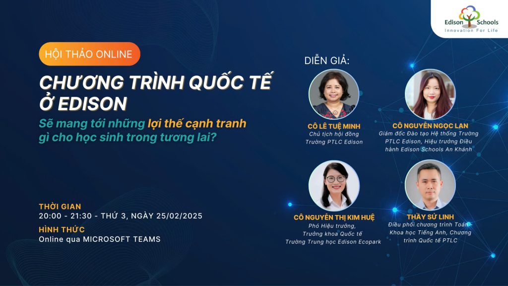 Hội thảo online: Chương trình Quốc tế ở Edison sẽ mang tới những lợi thế cạnh tranh gì cho học sinh trong tương lai?