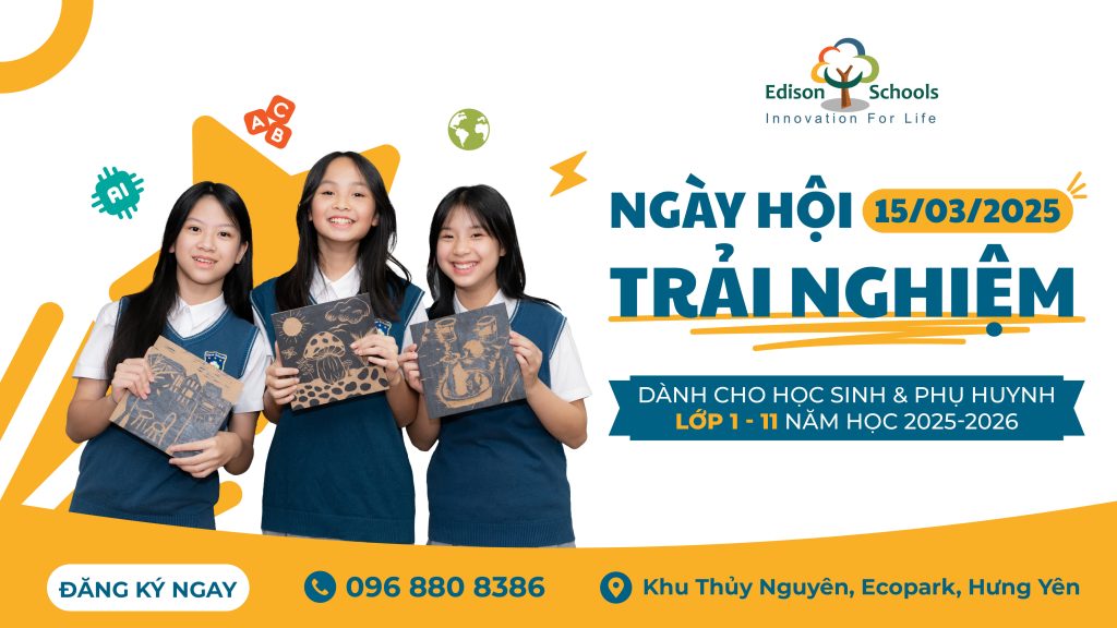 Ngày hội trải nghiệm 2025 &#8211; Mở cánh cửa khám phá Edison Schools