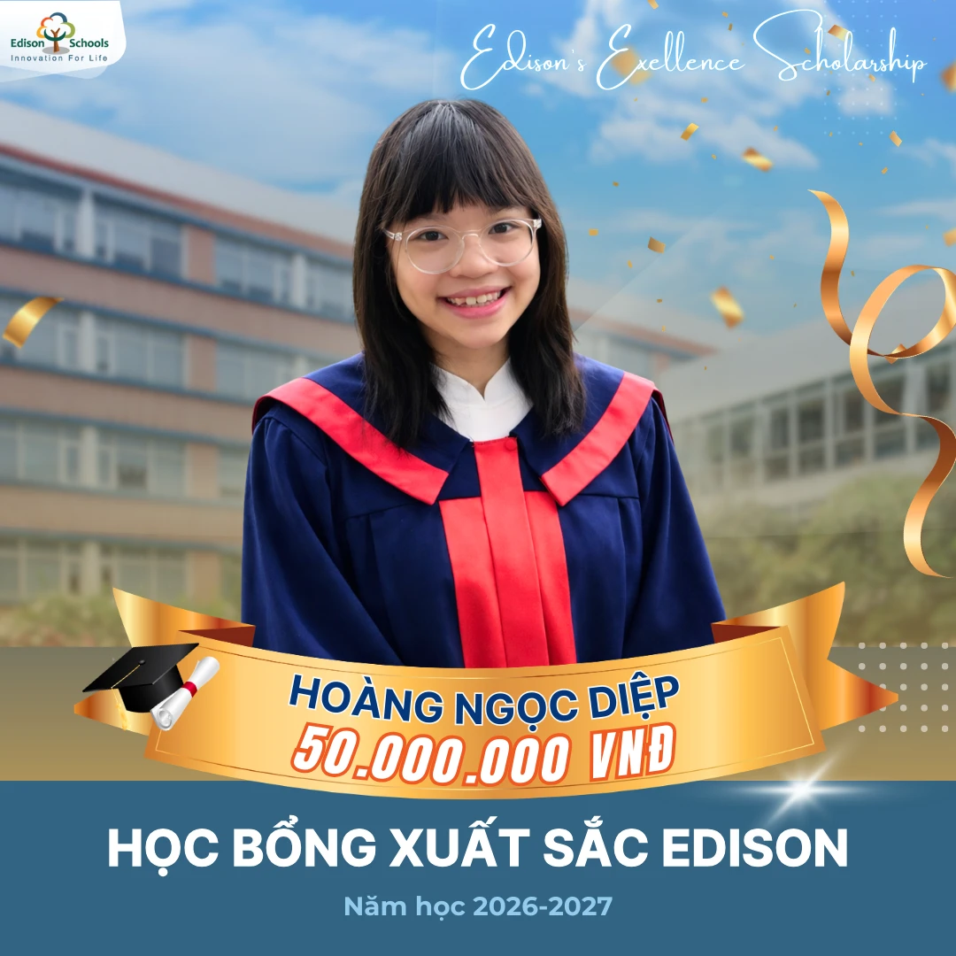Học Bổng Xuất Sắc Edison Năm Học 2026-2027 – Kết quả thi đợt 1
