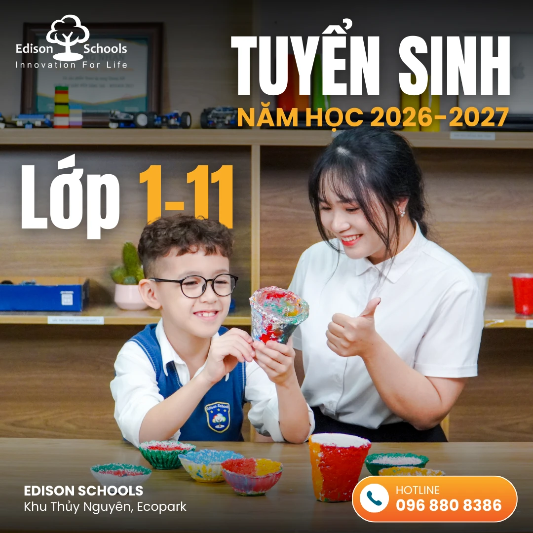 Trường PTLC Edison Ecopark thông báo tuyển sinh năm học 2026-2027